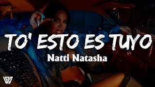 Natti Natasha - To’ Esto Es Tuyo (Lyrics/Letra)