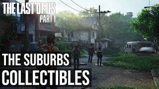 All Collectibles The Suburbs - The Last of Us Part 1 Remake PS5