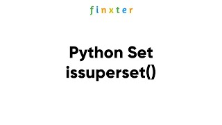 Python Set issuperset() - Examples, Explanations, Runtime