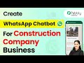How to Create a WhatsApp Chatbot for Your Construction Company Business