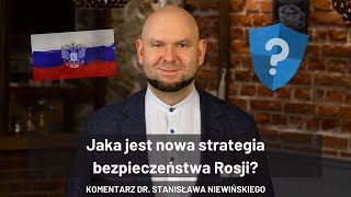 Nowa strategia bezpieczeństwa Federacji Rosyjskiej - dr Stanisław Niewiński