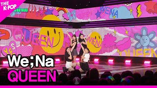 We;Na, QUEEN [THE SHOW 230620]