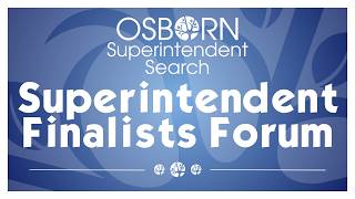 Superintendent Finalists Forum 5/18/26