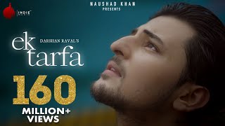 Ek Tarfa - Darshan Raval | Official Music Video | Romantic Song 2020 | Indie Music Label