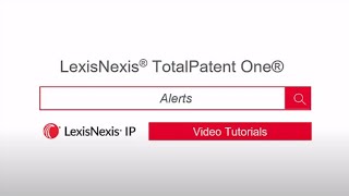 Save Searches and Set up Alerts - LexisNexis TotalPatent One®