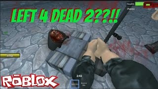 Left 4 Dead 2 Gameplay Roblox Edition - l4d2 machete roblox