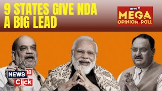 Mega Opinion Poll With News18 | 9 States Give NDA A big Lead | Lok Sabha Elections | N18V | News18