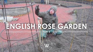 The Perfect English Rose Garden: Part 3 | #wentworthwoodhouse |