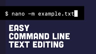 Simple Command Line Text Editing with Nano