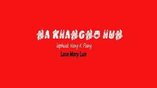 Mary Lun -- NA KHANGNO HUN (Official Music Video)