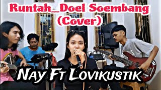 Runtah - Doel soembang (cover) nay ft Lovikustik