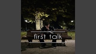 First Talk