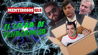 Mentirosos QLS - El Cesar de Schrödinger