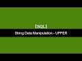 String Manipulation Function Upper   SQL Server