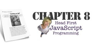 Head First JavaScript Programming Chapter 8