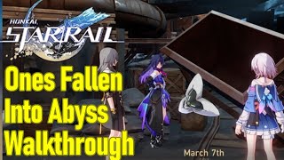 Honkai Star Rail ones fallen into the abyss walkthrough, main story mission guide