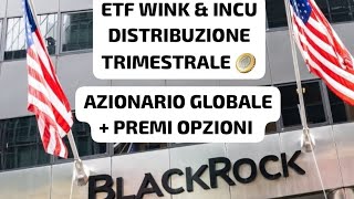 📊NUOVI ETF iSHARES GESTIONE ATTIVA INCU \u0026 WINK sottostante più premi opzioni call 📊 Pro \u0026 Contro