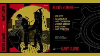 Roots Zombie meets Gary Clunk [Full Album]