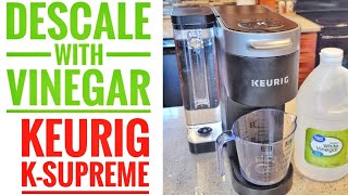 HOW TO CLEAN / DESCALE KEURIG K SUPREME WITH VINEGAR Start Auto Cleaning Cycle o