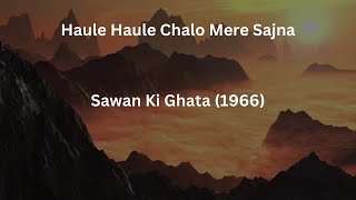 Zara Haule Haule Chalo | Sawan Ki Ghata | Asha Bhosle | O. P. Nayyar | Manoj Kumar | Sharmila Tagore
