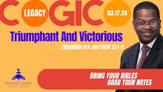 Triumphant and Victorious, Zechariah 9:9, Matthew 21:1-11, March 17, 2024, Sunday School COGIC