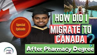 How Did I Migrate to Canada after Indian Pharmacy Graduation || Experience Share || Pharmoria