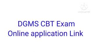 DGMS CBT Exam Link || DGMS Exam Online application