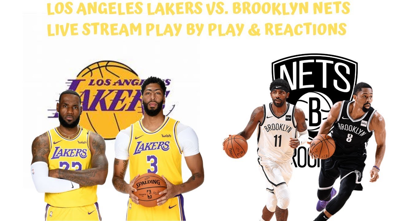 Los Angeles Lakers Vs. Brooklyn Nets Live Stream Play By Play ...