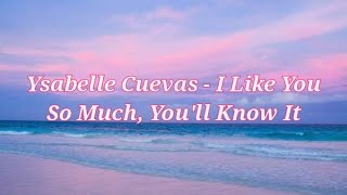 Ysabelle Cuevas - I Like You So Much, You'll Know It (English Cover) 1 Hour