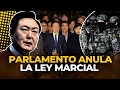 LEY MARCIAL EN COREA DEL SUR: ¿qué IMPLICA y por qué OPOSICIÓN VOTÓ para DEROGARLA? | El Comercio