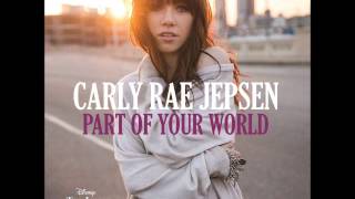 Carly Rae Jepsen - Part of Your World