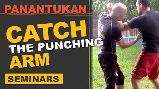 Panantukan: Catch The Punching Arm