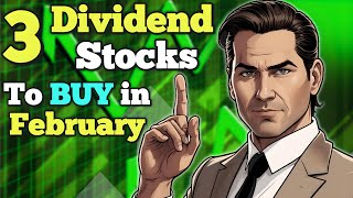 3 Dividend Growth Stocks I'm Buying in February 2024