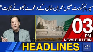 Dawn News Headlines: 3 PM | Government Made Imran Khan Claims False | June 6,2024