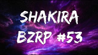 SHAKIRA - BZRP Music Sessions #53 (Letra/Lyrics) Bad Bunny, Bomba Estéreo, KAROL G,...