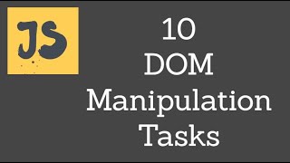 10 JavaScript DOM manipulation tasks for beginners | JavaScript tutorial
