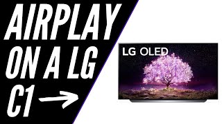 How To Use Apple Airplay on a LG C1 OLED TV