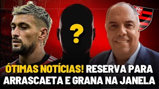 ÓTIMAS NOTÍCIAS -  Substituto Para ARRASCAETA e GRANA para REFORÇOS - Noticias do Flamengo Hoje