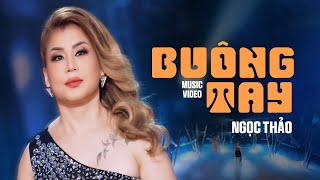 BUÔNG TAY - NGỌC THẢO | GIỌNG CA HẢI NGOẠI HAY NHẤT 2024