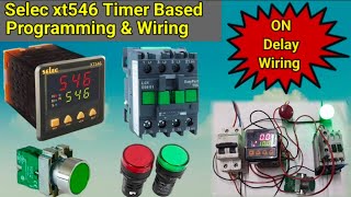 Selec Digital Timer XT546 Programming And Wiring  || ON Delay Timer वायरिंग  कैसे करते है |AGR techQ