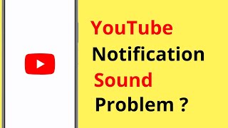 YouTube Notification Sound Not Working | YouTube Notification Sound Problem