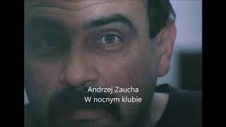 Andrzej Zaucha - W nocnym klubie (audio remaster)