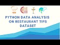 Python Data Analysis Case Study | Analyzing Restaurant Tips Data in Python | [Pandas] [Seaborn]