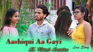 Aashiqui Aa Gayi Song | New Video Song | New Love Story | Kl Vikash Creation | Vikash & Naina Shreya