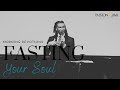 HOW TO FAST YOUR SOUL? // PROPHET PASSION JAVA