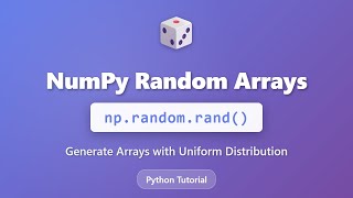 NumPy Random Arrays: Master np.random.rand() for Uniform Distribution | Python Tutorial