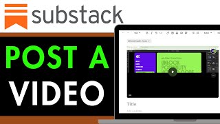 How to Post a Video on Substack 2025 (QUICK & EASY)