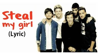 One Direction - Steal My Girl (Lyric)