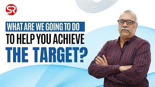 What are we going to do, to help you achieve the target? Upendra Gaur sir