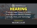 Hearing on “Practical Steps Toward a Carbon-Free Maritime Industry...